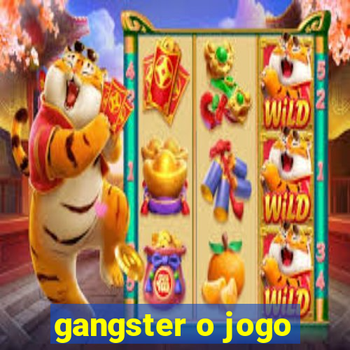 gangster o jogo